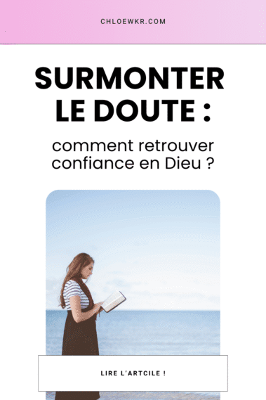 surmonter le doute, comment retrouver confiance en Dieu