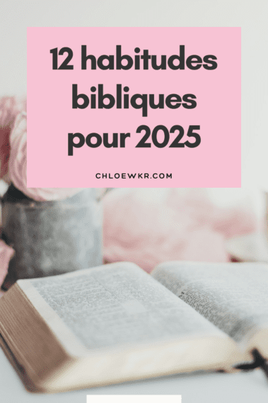 12 habitudes bibliques pour votre année 2025