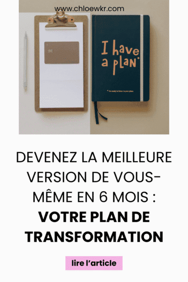 Devenez la meilleure version de vous meme en 6 mois votre plan de transformation
