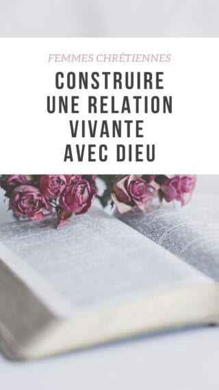 Comment avoir une relation vivante avec Dieu