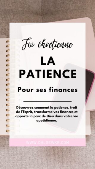 Le Miracle de la Patience, chloé wkr coach en budget chrétien