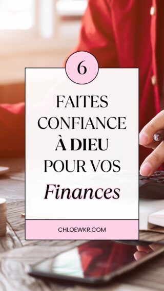 faites confiance à dieu pour vos finances, chloé wkr coach en budget chrétien 