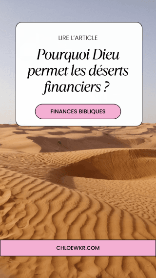 Pourquoi Dieu permet les déserts financiers ? 
