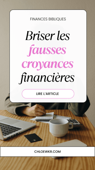 Briser les fausses croyances financières, budget biblique pour les femmes