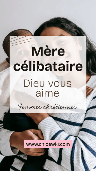 mère célibataire chrétienne, Dieu vous aime